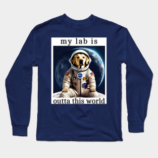 Outta This World Labrador Retriever Long Sleeve T-Shirt